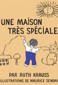 Une maison très spéciale-Krauss-Sendak-Livre jeunesse