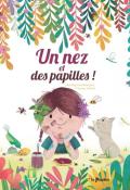 Un nez et des papilles ! - Cloé Vigneron-Doumerc - Vinciane Schleef - Livre jeunesse