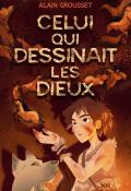 Celui qui dessinait les dieux - Grousset - Livre jeunesse