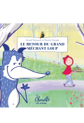 Le retour du grand méchant loup - Arnaud Demuynck - Pascale Hecquet - Livre jeunesse