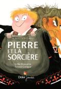 Pierre et la sorcière - Bizouerne - Garrigue - Livre jeunesse