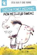 Tarzan poney méchant. Mon meilleur ennemi - Alix - Thomas - Livre jeunesse