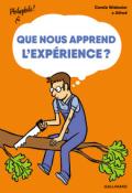 Que nous apprend l'expérience ? - Carole Widmaier - Alfred - Livre jeunesse