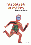 Histoires pressées - Bernard Friot - Livre jeunesse