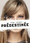 Prédestinée - Teri Terry - Livre jeunesse
