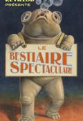 Le bestiaire spectaculaire - Saez Castan - Murugarren - Livre jeunesse