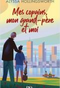 Mes copains, mon grand-père et moi - Alyssa Hollingsworth - Livre jeunesse