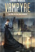 Vampyre : la fille du bal des ombres - Lorris Murail - Livre jeunesse