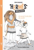 Hermès détective (T. 2). Le mortel le plus fort du monde - Sophie Marvaud - Delphine Renon - Livre jeunesse