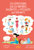 Les expressions sur les nombres racontées et expliquées aux enfants - Véronique Cauchy - Marie-Hélène van Tilbeurgh - Livre jeunesse