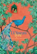 L'oiseau-lyre - Nancy Guilbert - Valérie Michel - Livre jeunesse