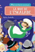 La nuit de l'escalade - Noémie Pétremand - Sophie Verhille - Livre jeunesse