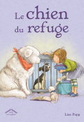 Le chien du refuge - Lisa Papp - Livre jeunesse