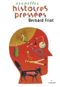 Nouvelles histoires pressées - Bernard Friot - Livre jeunesse