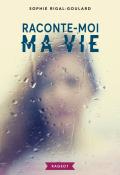 Raconte-moi ma vie - Sophie Rigal-Goulard - Livre jeunesse