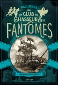 Le club des chasseurs de fantômes. Le navire des disparus - Paul Beorn - Livre jeunesse