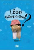 Léon Millequestions - Antonis Papatheodoulou - Iris Samartzi - Livre jeunesse