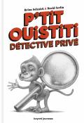 P'tit ouistiti, détective privé - Brian Selznick - David Serlin - Livre jeunesse