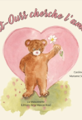 Petit-Ours cherche l'amour - Caroline Mandy - Marianne Schneeberger - Livre jeunesse