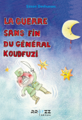 La guerre sans fin du général Koudfuzi - Simon Deshusses - Livre jeunesse