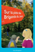 Sur la piste des brigands du Jorat - Dany Burgener - Livre jeunesse