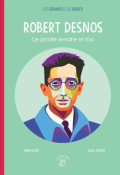 Robert Desnos : ce pirate tendre et fou - Rémi David - Julie Joseph - Livre jeunesse