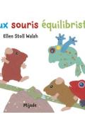 Deux souris équilibristes - Ellen Stoll Walsh - Livre jeunesse