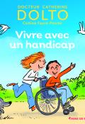 Vivre avec un handicap - Catherine Dolto - Colline Faure-Poirée - Robin - Livre jeunesse