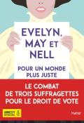 Evelyn, May et Nell : pour un monde plus juste - Sally Nicholls - Livre jeunesse