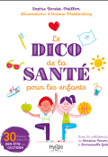 Le dico de la santé pour les enfants - Sophie Bordet-Petillon - Océane Meklemberg - Livre jeunesse