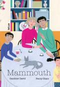 Mammouth - Gauthier David - Fanny Blanc - Livre jeunesse