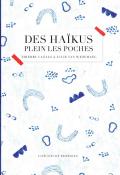 Des haïkus plein les poches - Thierry Cazals - Julie Van Wezemael - Livre jeunesse