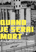 Quand je serai mort - Laurent Chabin - Réal Godbout - Livre jeunesse