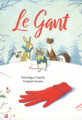 Le gant - Véronique Cauchy - Virginie Grosos - Livre jeunesse