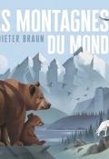 Les montagnes du monde - Dieter Braun - Livre jeunesse
