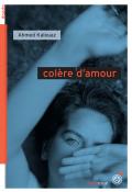 Colère d'amour - Ahmed Kalouaz - Livre jeunesse