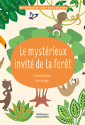 Le mystérieux invité de la forêt - Corentin Bréhard - Alice de Page - Livre jeunesse