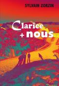 Clarice + nous - Sylvain Zorzin - Livre jeunesse