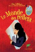 Yamay (T. 1). Le monde des reflets - Elisa Villebrun - Victorine Schwebach - Livre jeunesse