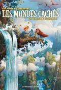 Les mondes cachés (T. 4). La vallée des oubliés - Denis-Pierre Filippi - Silvio Camboni - Livre jeunesse