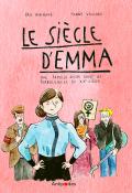 Le siècle d'Emma : une famille suisse dans les turbulences du XXe siècle - Eric Burnand - Fanny Vaucher - Livre jeunesse