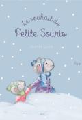 Le souhait de petite souris - Jacinthe Lavoie - Livre jeunesse