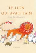 Le lion qui avait faim - Lucy Ruth Cummins - Livre jeunesse