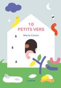 10 petits vers - Marta Comin - Livre jeunesse