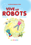 Vive les robots - livre jeunesse