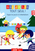 Tape le puck à Interlaken - Julien Milési - Marine Fleury - Livre jeunesse