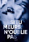 Si tu meurs, n'oublie pas - Ingrid Thobois - Bayard - livre jeunesse