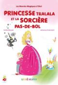 Princesse Tralala et la sorcière pas-de-bol, livre jeunesse