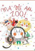 Ma vie au zoo ! - Coralie Saudo - Christine Roussey - livre jeunesse