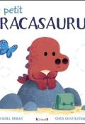 Le petit Tracasaurus - Rachel Bright - Chris Chatterton - Livre jeunesse